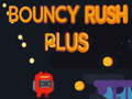 Bouncy Rush Plus เกมออนไลน์