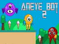 Aneye Bot 2 เกมออนไลน์