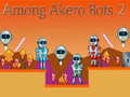 ในบรรดา Akero Bots 2 เกมออนไลน์