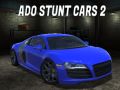 Ado รถยนต์ผาดโผน 2 เกมออนไลน์