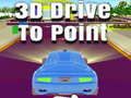 ขับขี่ 3D ไปยังจุด เกมออนไลน์