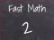 คณิตศาสตร์เร็ว 2 เกมออนไลน์