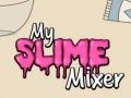 เครื่องผสมสไลม์ของฉัน เกมออนไลน์