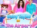 เบบี้เทย์เลอร์ที่สนามบิน เกมออนไลน์