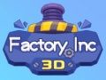 โรงงาน Inc 3D เกมออนไลน์
