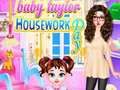 วันที่ทำงานบ้านของเบบี้เทย์เลอร์ เกมออนไลน์