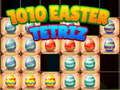 1010 เทตรีซอีสเตอร์ เกมออนไลน์ 1010 เทตรีซอีสเตอร์ เกมออนไลน์
