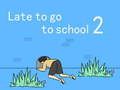 สายไปโรงเรียน 2 เกมออนไลน์
