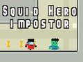 ฮีโร่หมึก: อิมโพสเตอร์ เกมออนไลน์