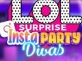 LOL Surprise Insta Party Divas เกมออนไลน์
