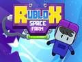 Rublox ฟาร์มอวกาศ เกมออนไลน์