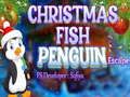 ปลาคริสต์มาสเพนกวินหนี เกมออนไลน์ ปลาคริสต์มาสเพนกวินหนี เกมออนไลน์