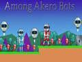ท่ามกลางหุ่นยนต์ Akero เกมออนไลน์