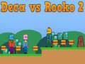 Deca กับ Rooko 2 เกมออนไลน์