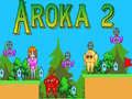 อาโรคา 2 เกมออนไลน์ อาโรคา 2 เกมออนไลน์