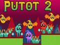 Putot 2 เกมออนไลน์