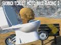 Skibidi ห้องน้ำ มอเตอร์ไซค์แข่ง 2 เกมออนไลน์