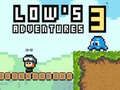 ผจญภัยของโลว์ 3 เกมออนไลน์
