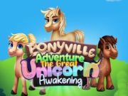การผจญภัยในโพนี่วิลล์: การตื่นขึ้นครั้งยิ่งใหญ่ของยูนิคอร์น เกมออนไลน์
