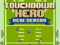 ทัชดาวน์ฮีโร่ฤดูกาลใหม่ เกมออนไลน์