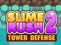 Slime Rush: ป้องกันหอคอย 2 เกมออนไลน์
