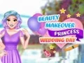 การแต่งหน้าเสริมสวย เจ้าหญิง วันงานแต่งงาน เกมออนไลน์