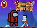 Among Us ซูเปอร์ฟาสต์ เกมออนไลน์ Among Us ซูเปอร์ฟาสต์ เกมออนไลน์