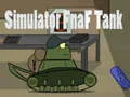 Simulator Fnaf Tank เกมออนไลน์ Simulator Fnaf Tank เกมออนไลน์