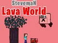โลกลาวาของ Steveman เกมออนไลน์