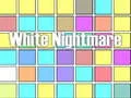 ฝันร้ายสีขาว เกมออนไลน์ ฝันร้ายสีขาว เกมออนไลน์