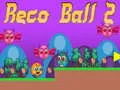 Reco บอล 2 เกมออนไลน์ Reco บอล 2 เกมออนไลน์
