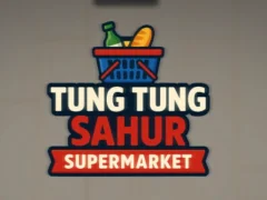 Tung Tung Sahur ซุปเปอร์มาร์เก็ต เกมออนไลน์