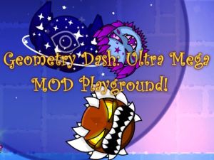 Geometry Dash: สนามเด็กเล่น Ultra Mega Mod! เกมออนไลน์