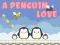 ความรักของเพนกวิน เกมออนไลน์