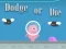 หลบหรือเสียชีวิต เกมออนไลน์
