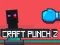 Craft Punch 2 เกมออนไลน์