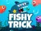 กล trick ปลา เกมออนไลน์