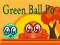 ลูกบอลสีเขียว Po เกมออนไลน์
