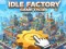 ผู้ประกอบการเกม Idle Factory เกมออนไลน์
