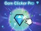 อัญมณี Clicker Pro เกมออนไลน์