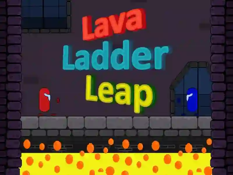 Lava Ladder Leap เกมออนไลน์