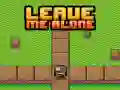 ปล่อยฉันไว้คนเดียว เกมออนไลน์ ปล่อยฉันไว้คนเดียว เกมออนไลน์