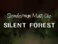 Slenderman ต้องตาย: ป่าสงบ เกมออนไลน์