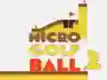 ไมโครกอล์ฟบอล 2 เกมออนไลน์ ไมโครกอล์ฟบอล 2 เกมออนไลน์