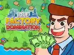 การครอบงำโรงงานIdle เกมออนไลน์ การครอบงำโรงงานIdle เกมออนไลน์