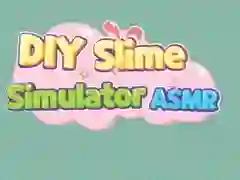 DIY สไลม์ซิมูเลเตอร์ ASMR เกมออนไลน์ DIY สไลม์ซิมูเลเตอร์ ASMR เกมออนไลน์
