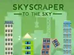 ตึกระฟ้าสูงสู่ฟ้า เกมออนไลน์ ตึกระฟ้าสูงสู่ฟ้า เกมออนไลน์