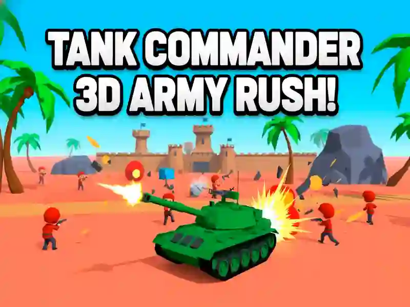 ผู้บัญชาการรถถัง 3d Army Rush! เกมออนไลน์