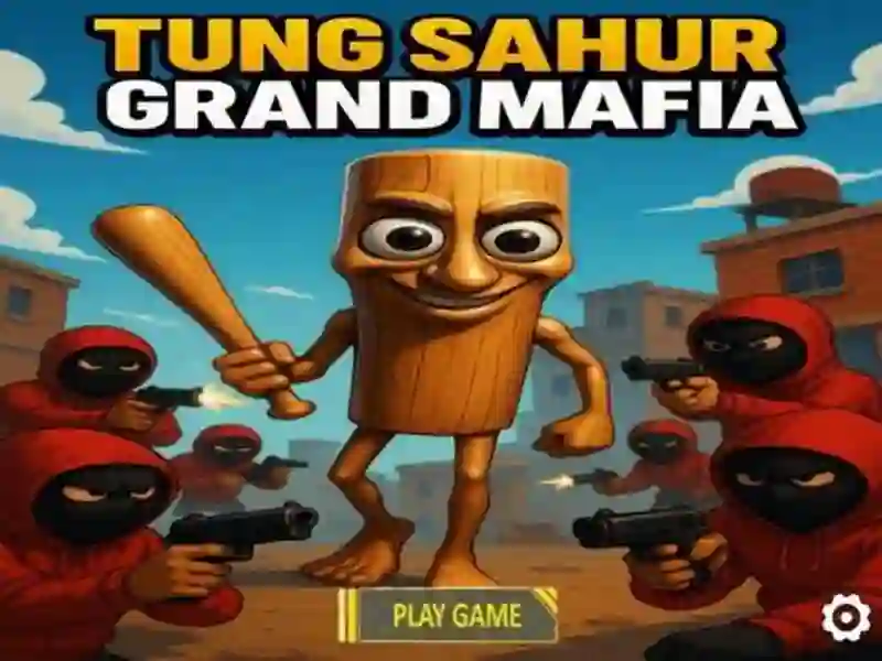 Tung Sahur Grand Mafia เกมออนไลน์