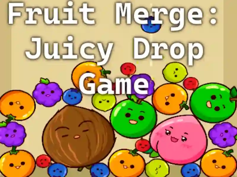 Fruit Merge: เกม Drop Juicy Drop เกมออนไลน์